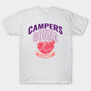 Campers Gonna Camp T-Shirt